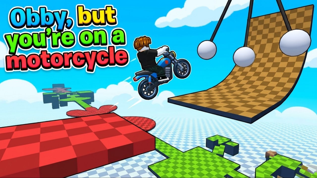 Obby, but you're on a motorcycle